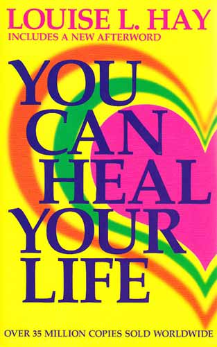 YOU CAN HEAL YOUR LIFE